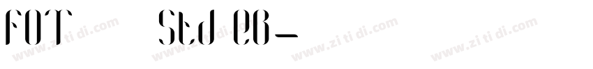FOT 古今髭 Std EB字体转换